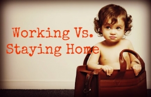 Working-Vs.-Staying-Home