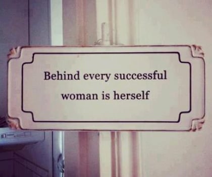 behind-every-successful-woman-is-herself