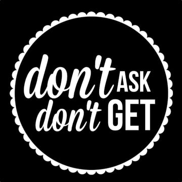 dontaskdontget