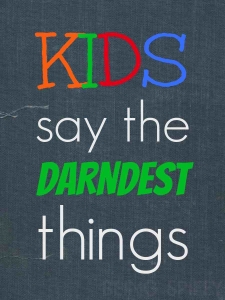 kids_say_darndest_things_title_#shop
