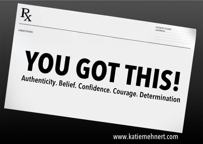 You Got This, Authenticity, Belief, Confidence, Courage