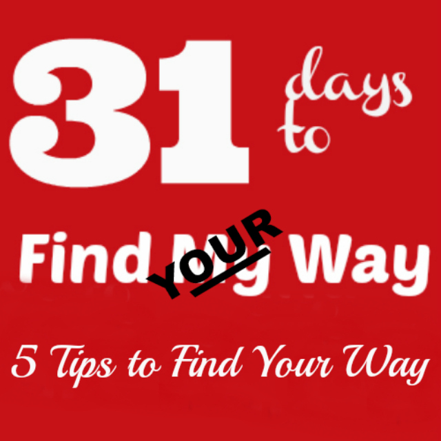 5 Tips to Find Your Way