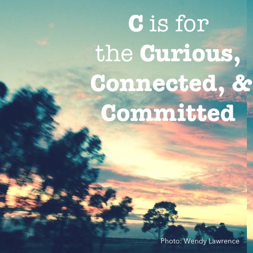 C is for the Curious, Connected and Committed