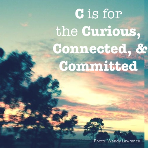 C is for the Curious, Connected and Committed