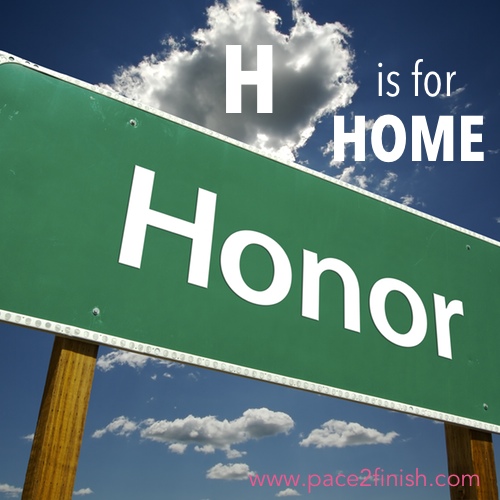 H is for Honor and Home