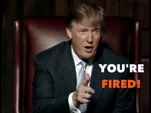 "You're Fired"