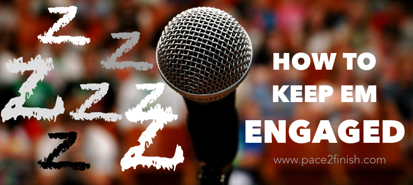(Z): Zzzzz - How To Keep Em Engaged
