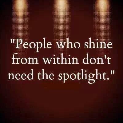 You Don't Need the Spotlight