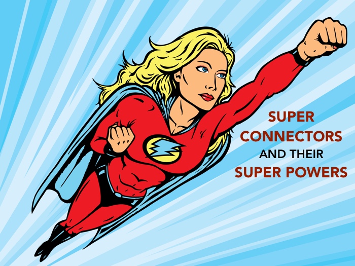 Super Connectors & Their Super Powers